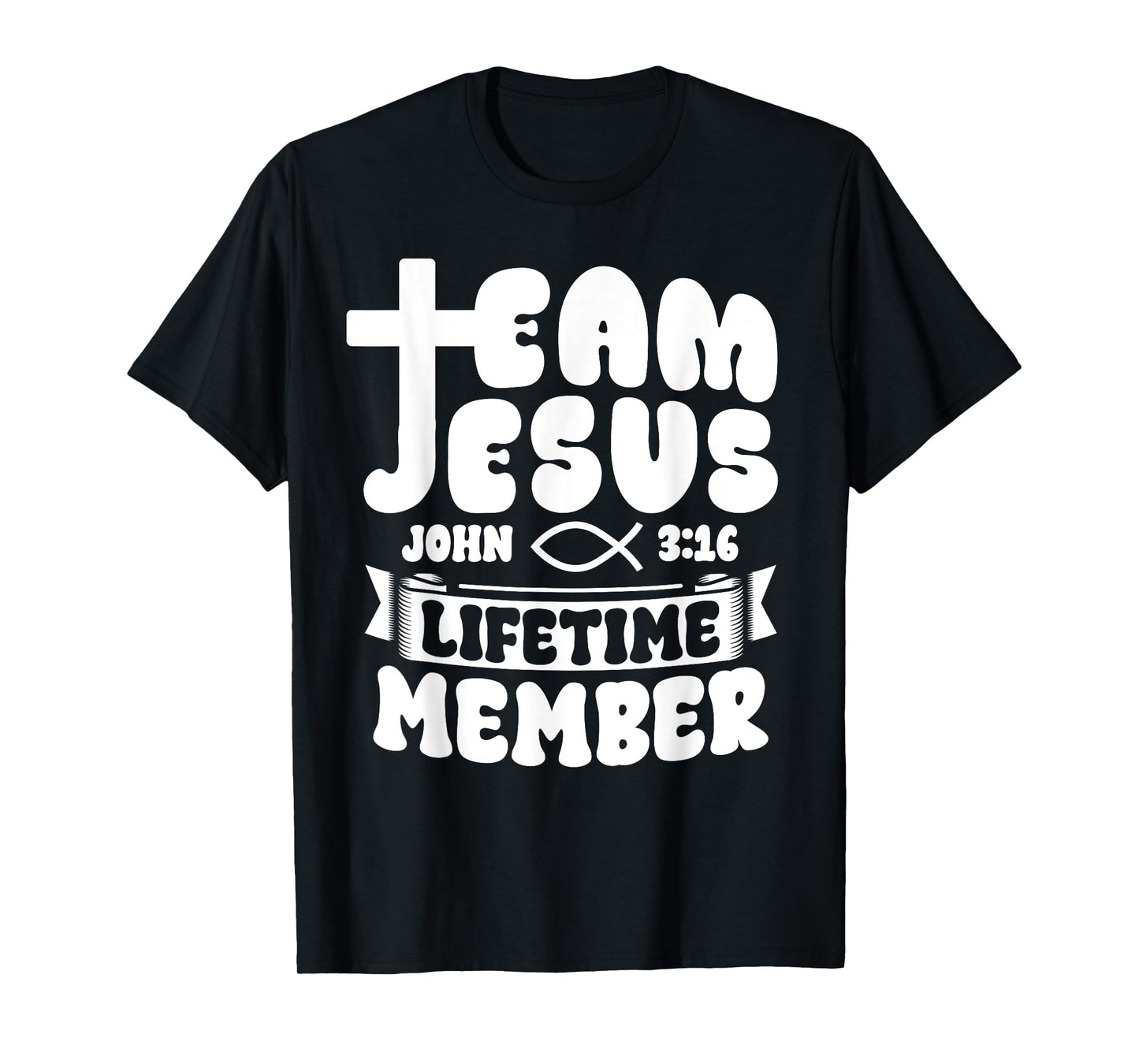 Team Jesus Lifetime Member Christian Bible Verse Scripture T-Shirt