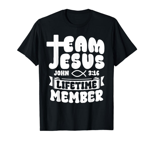 Team Jesus Lifetime Member Christian Bible Verse Scripture T-Shirt