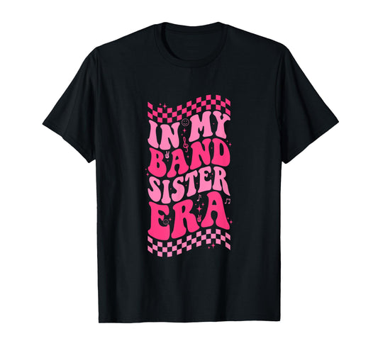 In My Band Sister Era Apparel T-Shirt
