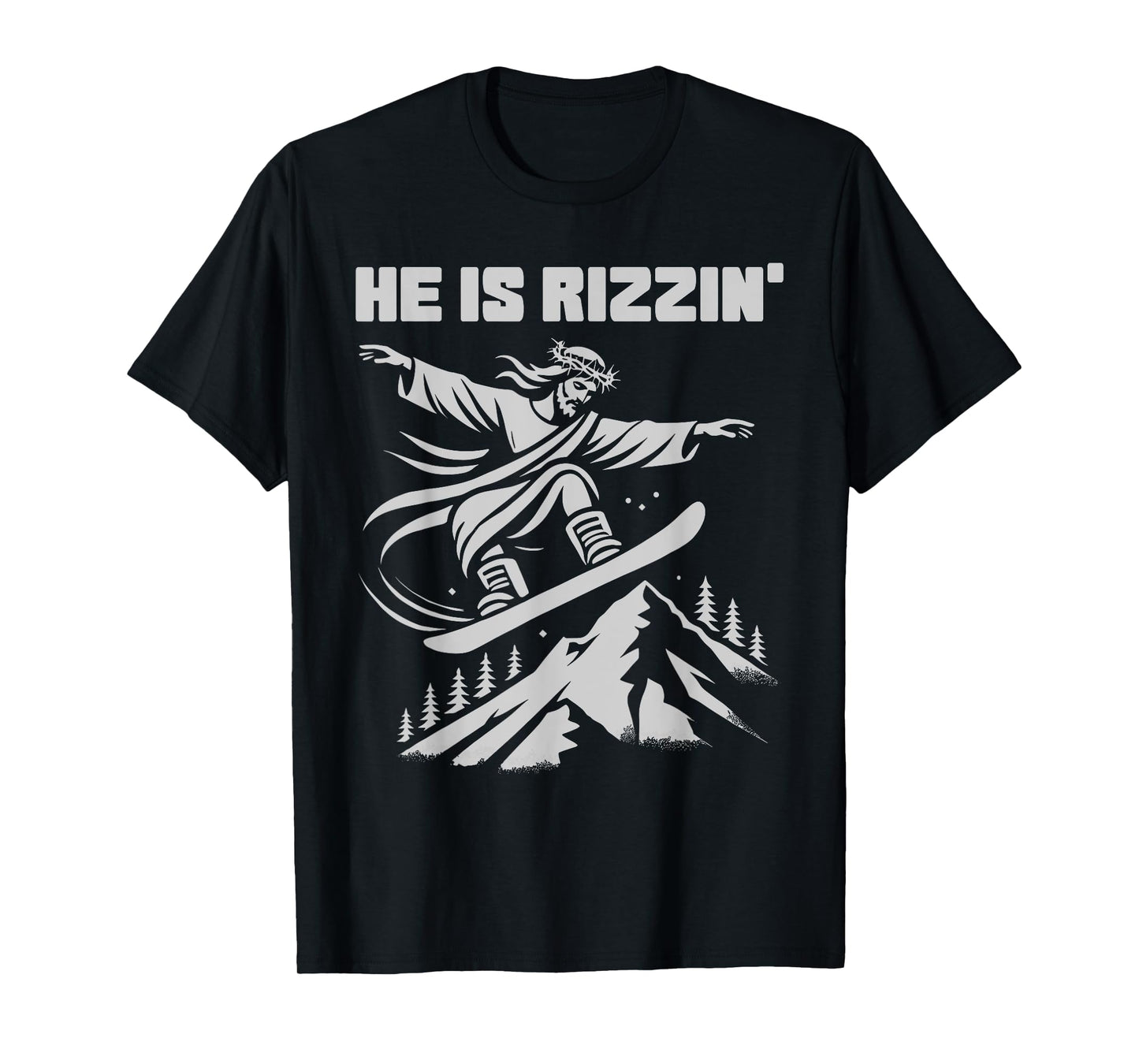Snowboard jesus christ snowboarding rizzin' snow christian T-Shirt
