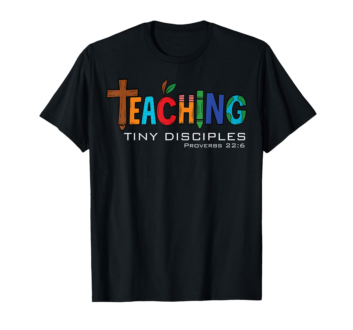 Christian Kindergarten Teacher Teaching Tiny Disciples Faith T-Shirt