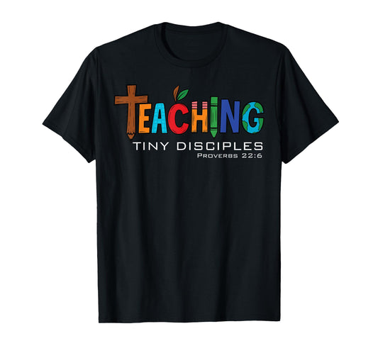 Christian Kindergarten Teacher Teaching Tiny Disciples Faith T-Shirt