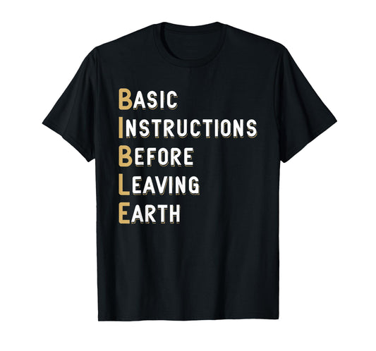 Bible Lesson Basic Instructions Before Leaving Earth Faith T-Shirt