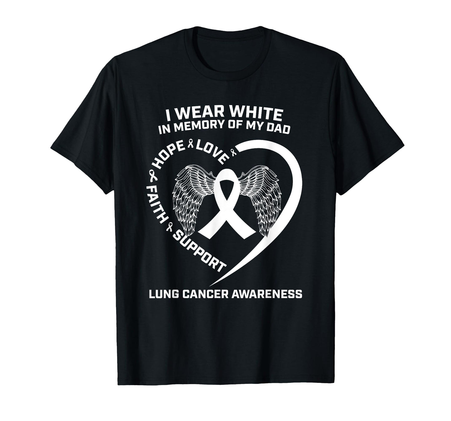 Gifts I Wear White In Memory Of My Dad Lung Cancer Awareness T-Shirt