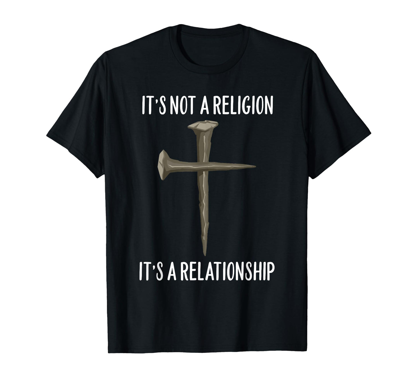 It’s Not A Religion, It's A Personal Relationship Cross T-Shirt