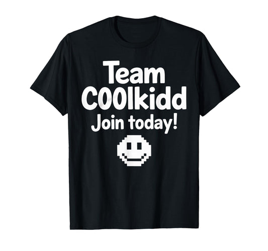 Team C00lkidd Join Today Funny Trending Quote Women Men T-Shirt