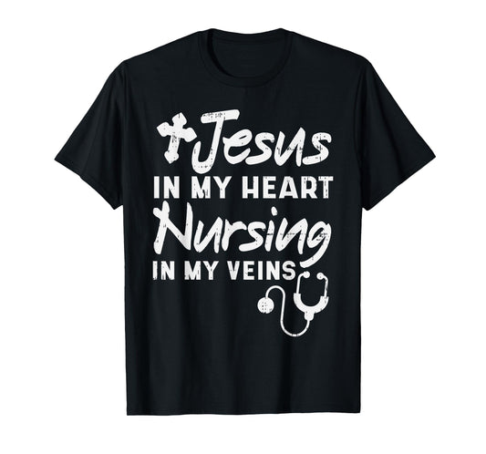 Jesus Heart Nursing Veins Nurse RN God Faith Christian Gift T-Shirt