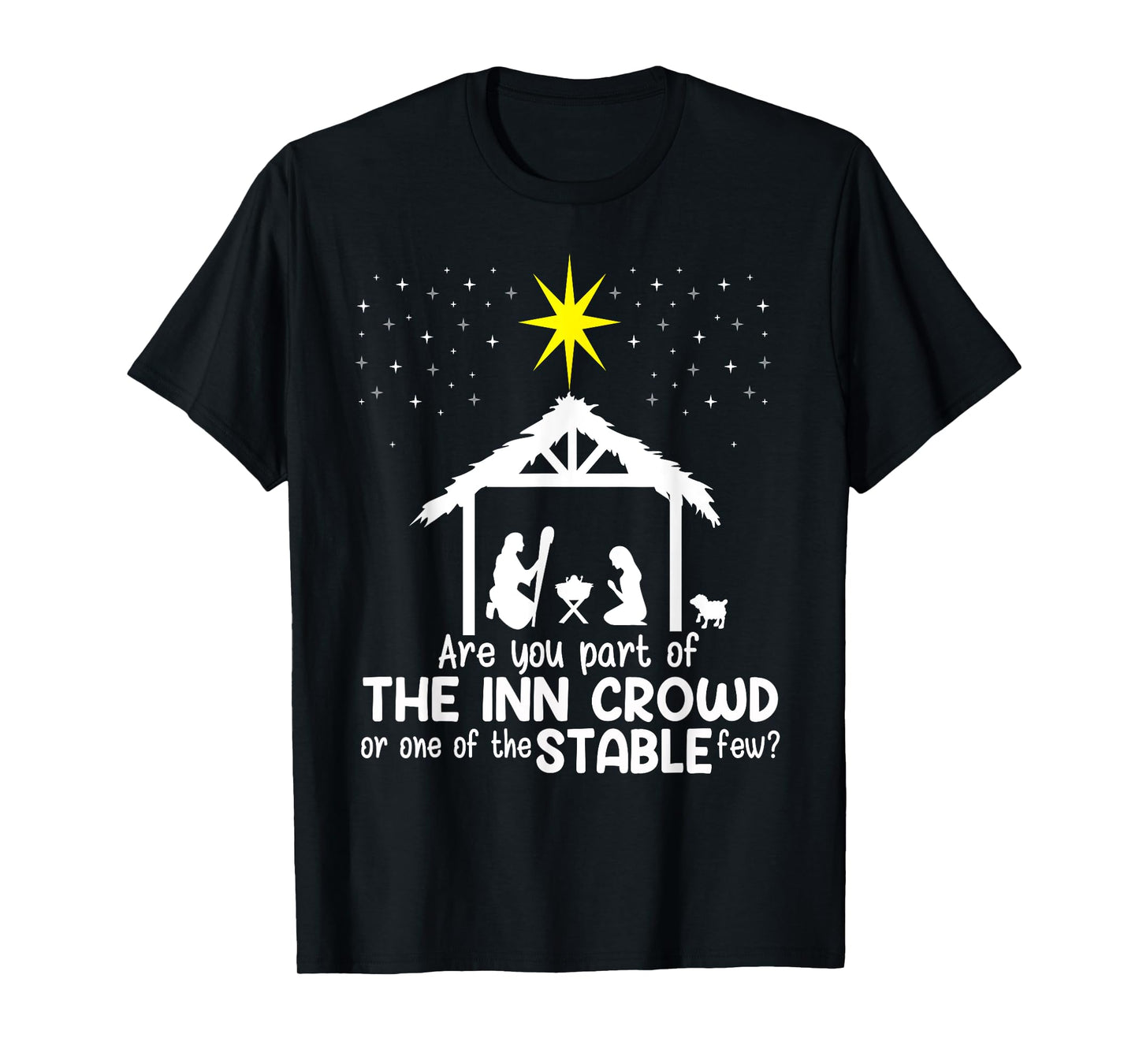 Are You Part Of Inn Crowd Or Stable Few Christmas Nativity T-Shirt
