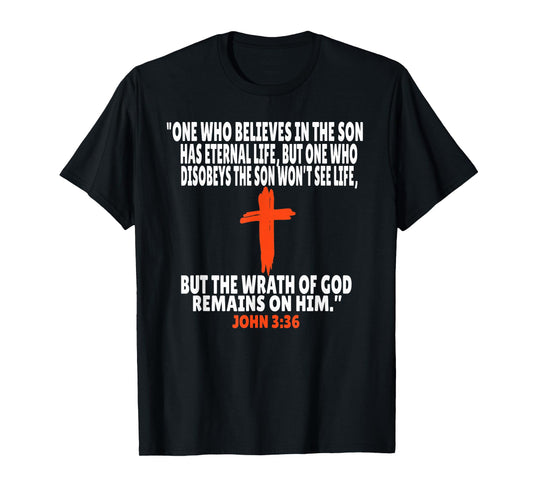 John 3:36 Bible Verses Scripture T-Shirt