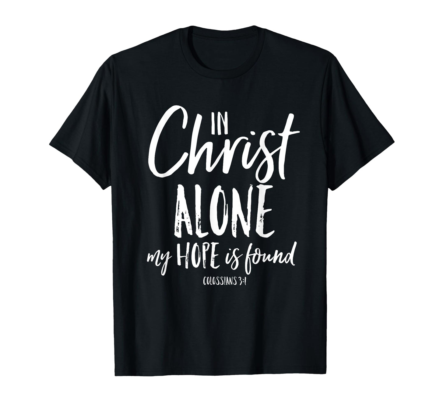 In Christ Alone Reformation Christian Faith In Jesus Shirt T-Shirt