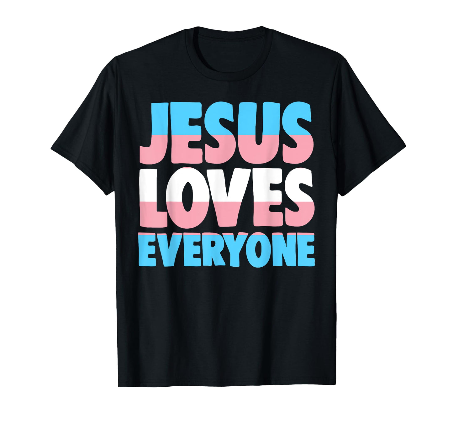 Jesus Loves Everyone T-Shirt Bible Pride Tshirt Men T-Shirt