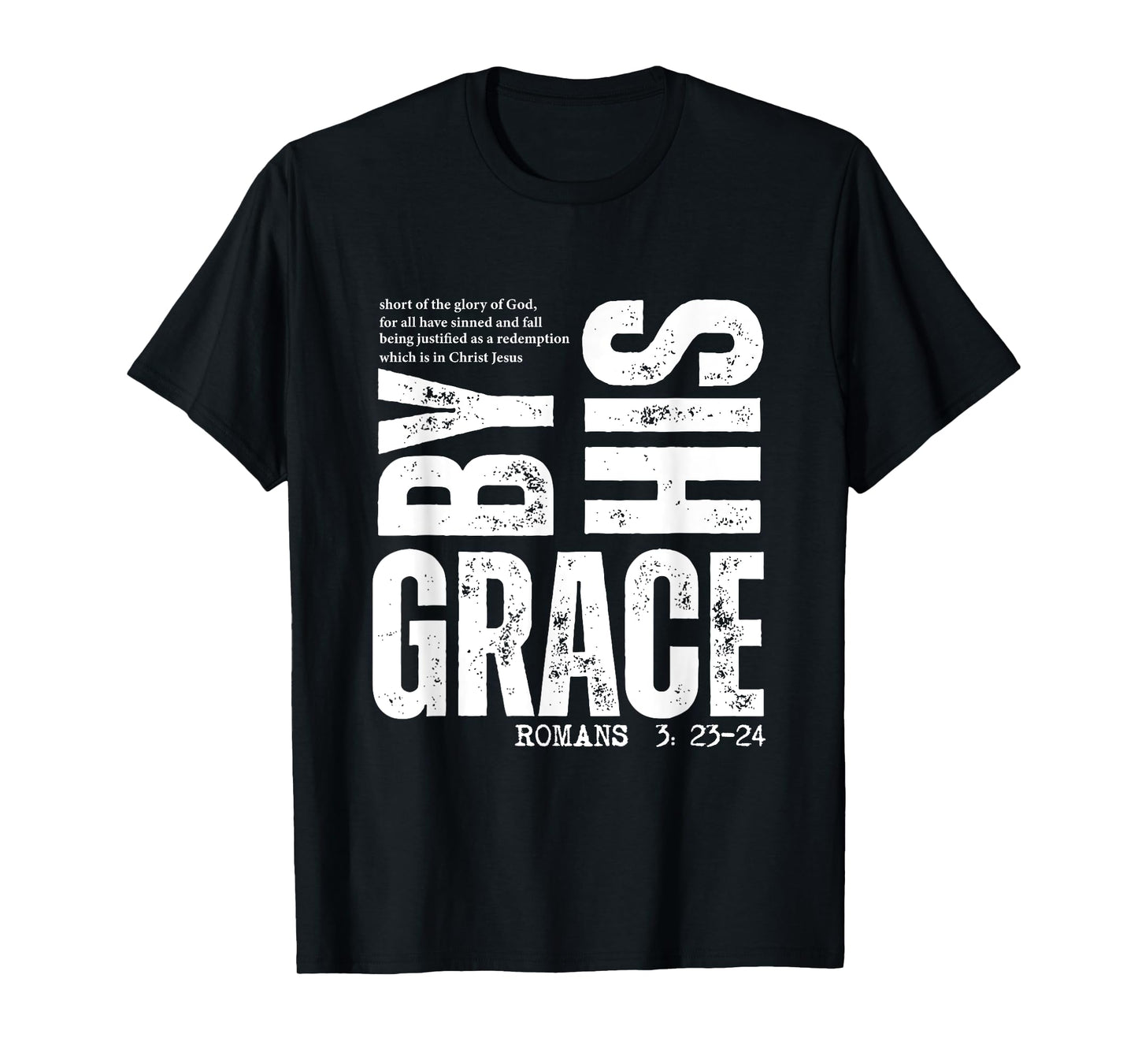 by His Grace Romans 3:23-24 Christian Bible Verse T-Shirt