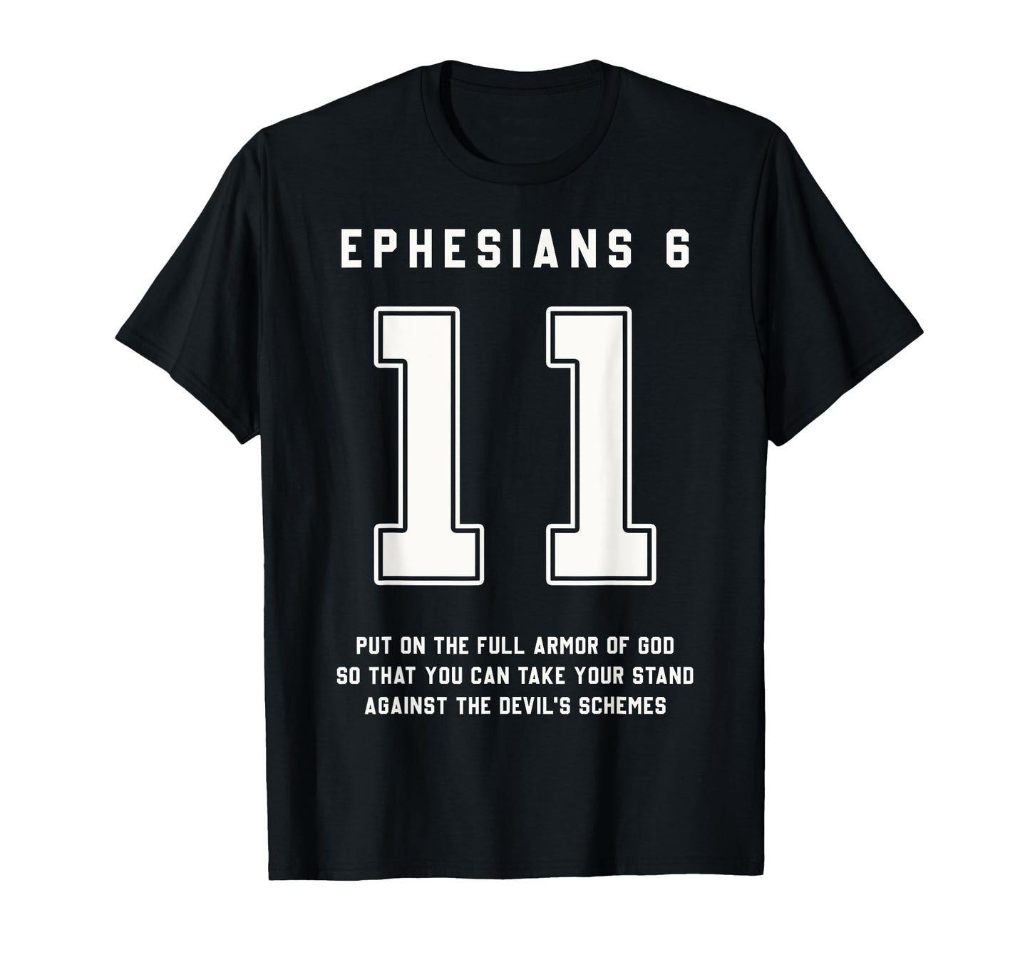 Ephesians 6:11 Armor Of God Bible Verse Sports Christian T-Shirt