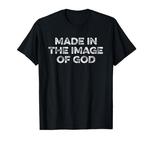 Made In The Image Of God Image Bearer Christian Bible Verse T-Shirt