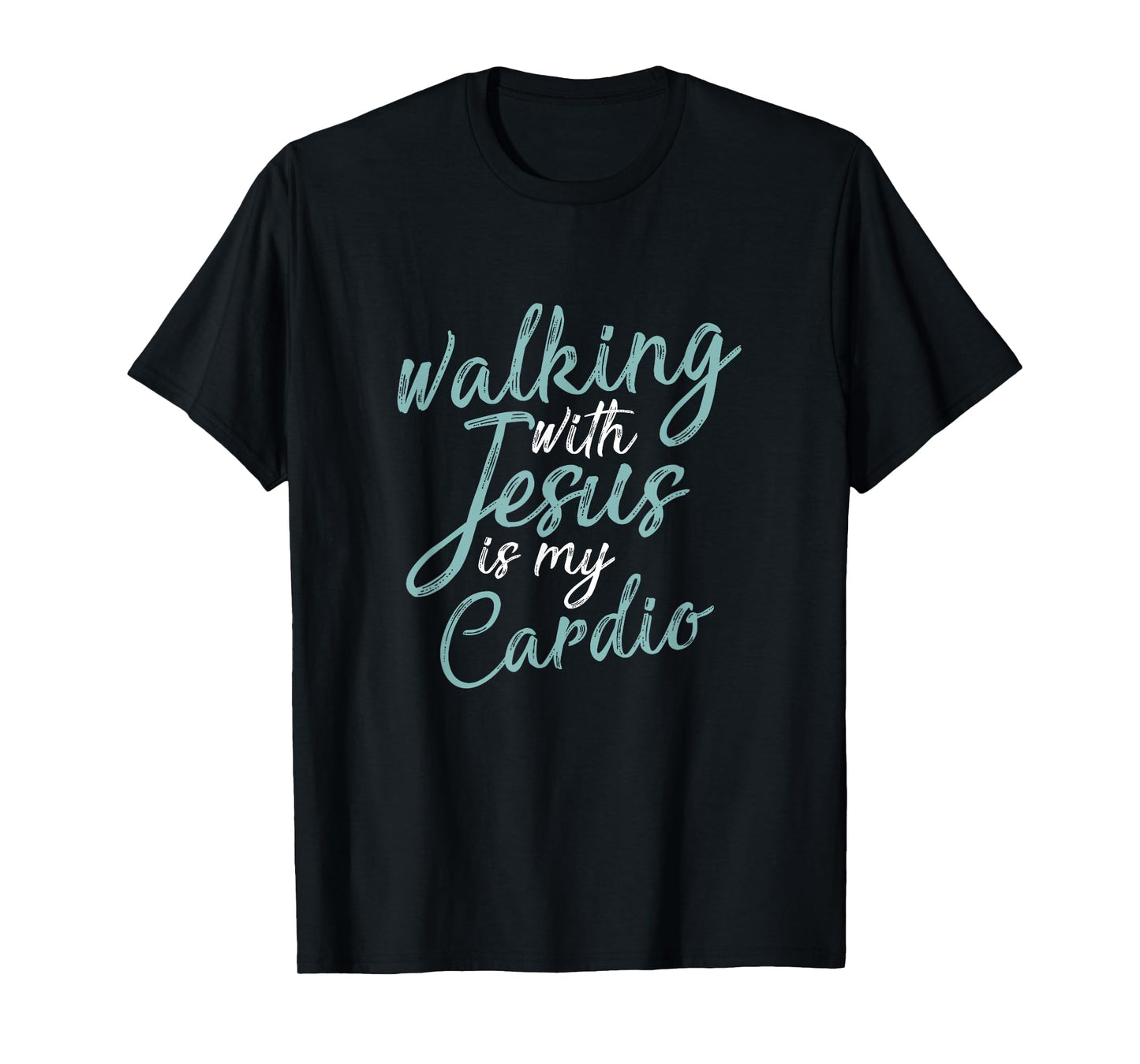 Walking With Jesus Is My Cardio Funny Christianity Prayer T-Shirt