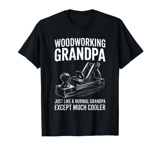 Woodworking Grandpa Shirt Funny Men Woodworker Fathers Day T-Shirt