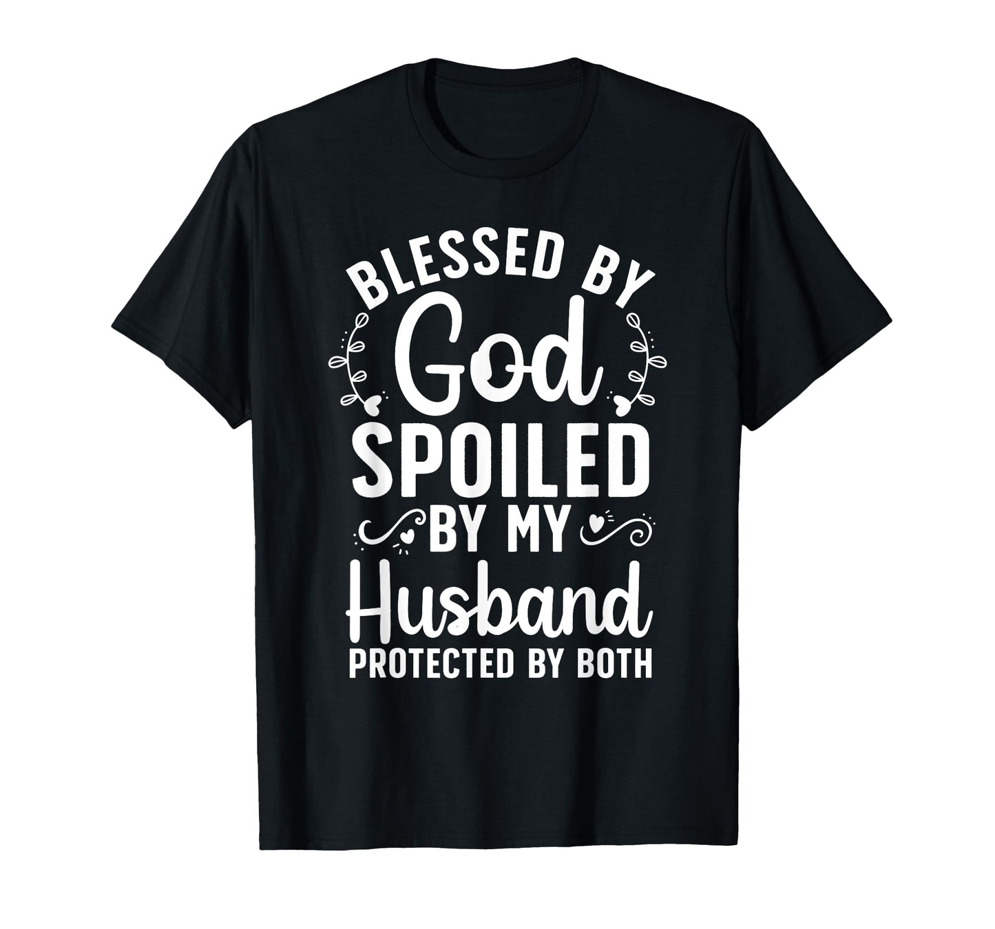 Funny Spoiled Wife Art For Women Girls Husband Spoiled Wife T-Shirt