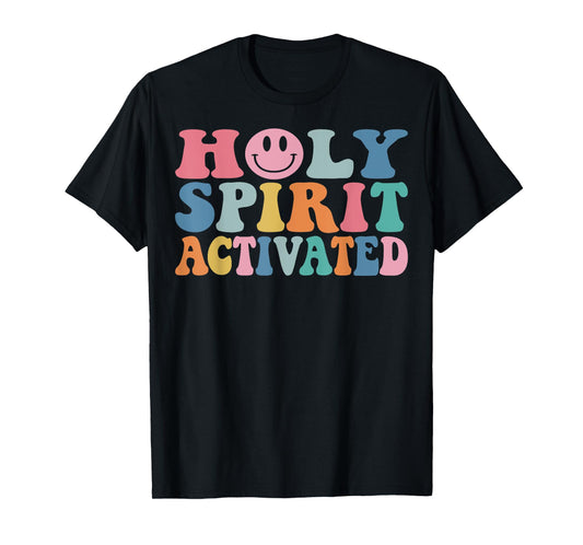Holy Spirit Activated Funny Trendy Bible Verse T-Shirt