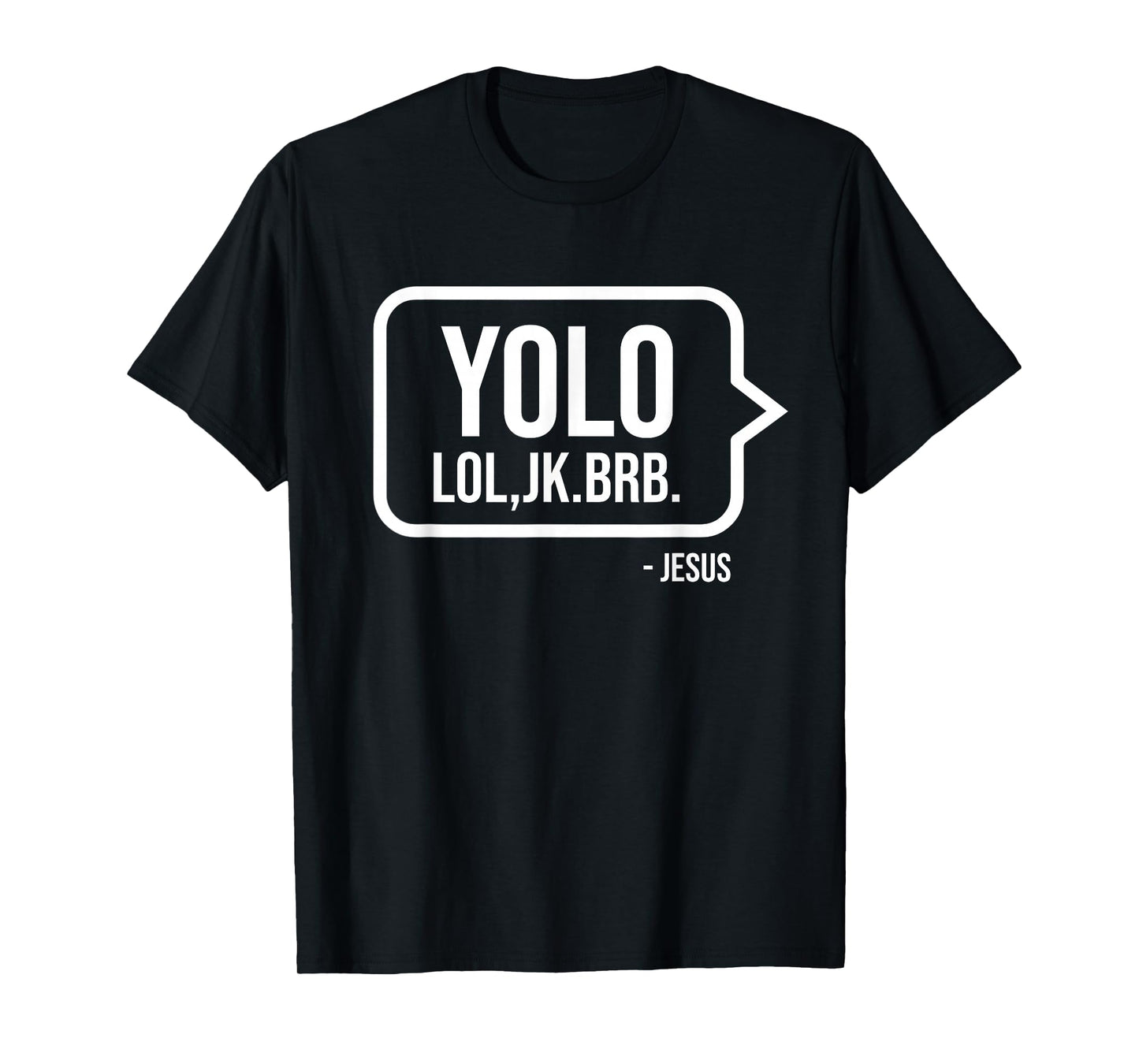 YOLO JK BRB Jesus Christian Humor Catholic Resurrection Gift T-Shirt