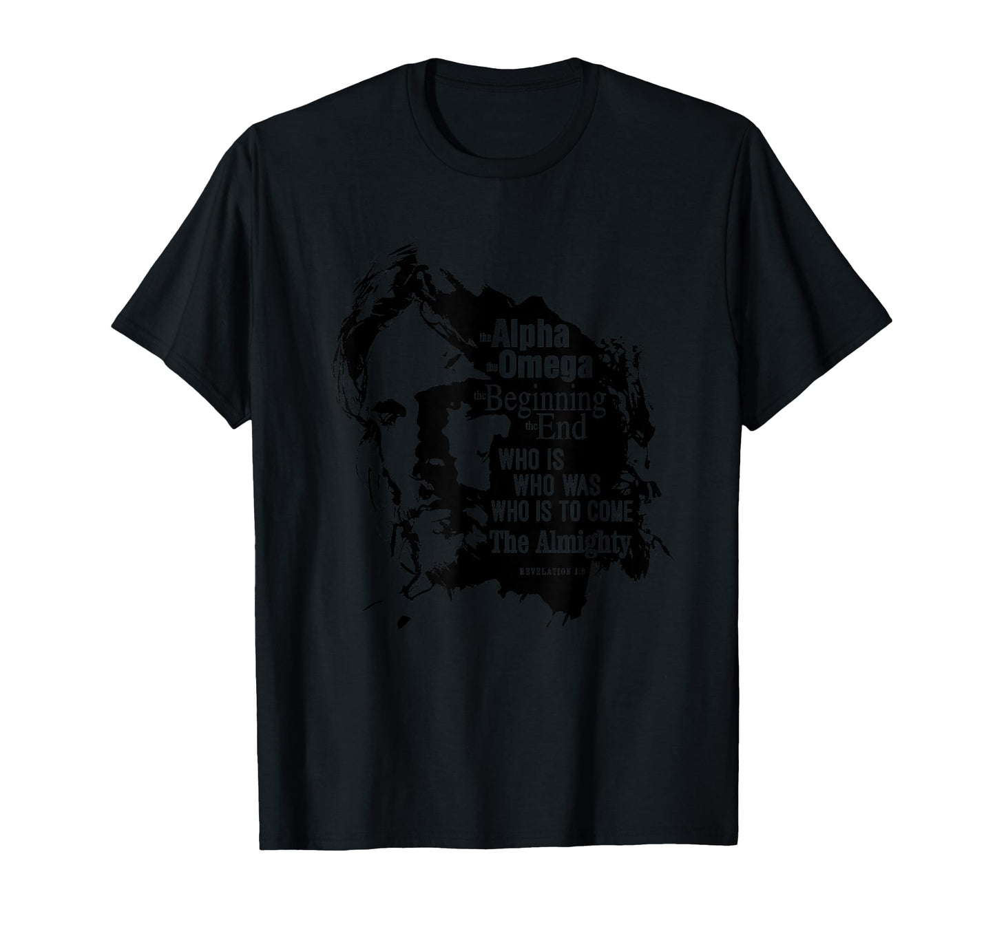 Revelation 1:8 Who Is, Who Was, Who Is Still To Come. Jesus! T-Shirt
