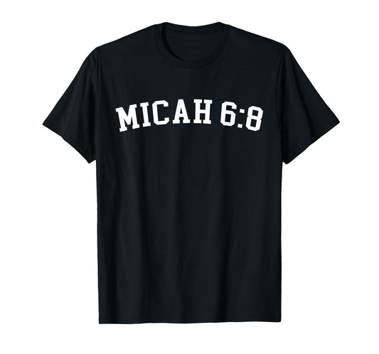 Micah 6:8 T-Shirt