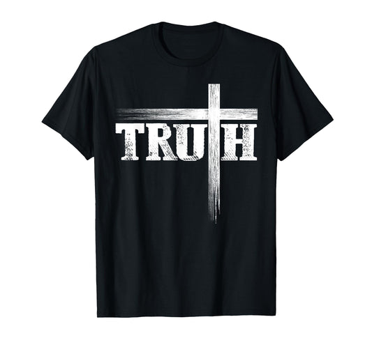 Truth Cross Christians Faith in Jesus Christ T-Shirt