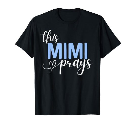 This Mimi Prays Perfect Christian Faithful Mimi T-Shirt