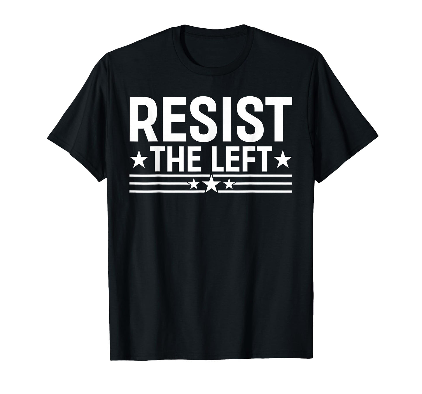 Resist The Left Freedom Political Traditional Values T-Shirt