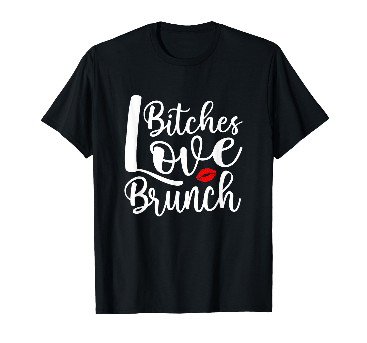 Funny Brunch Meme Apparel Bitches Love Brunch T-Shirt