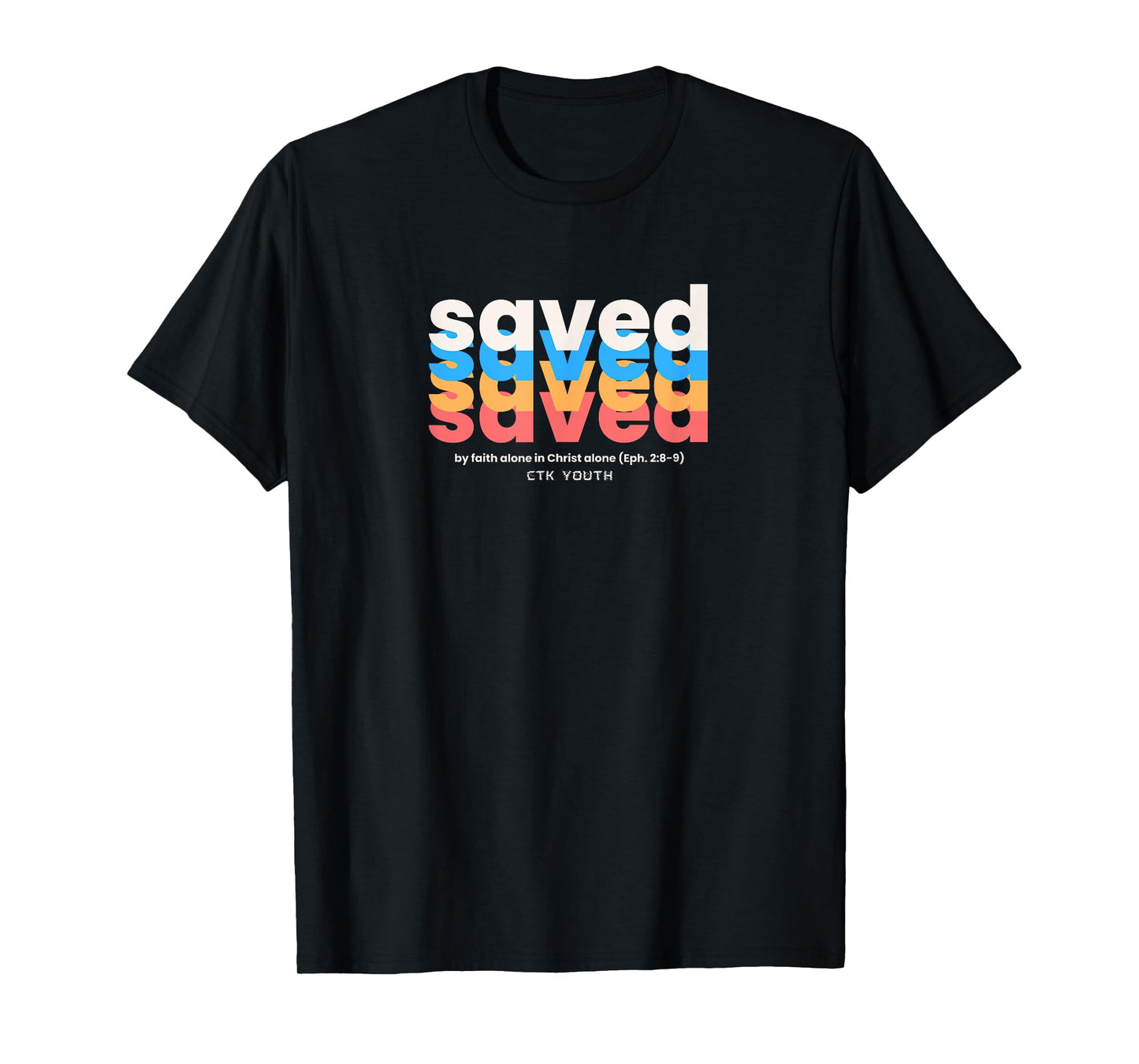 I'm Saved: Faith Alone in Christ Alone T-Shirt