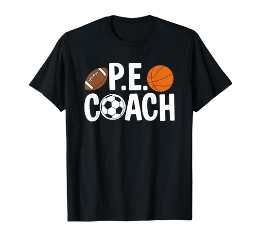 PE Gym Teacher Quotes School Class Instructor and Coach T-Shirt