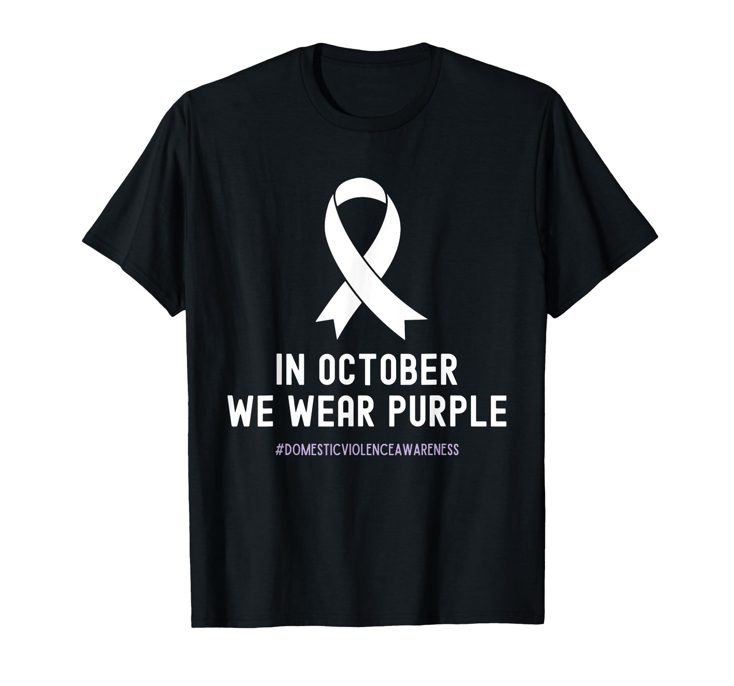 In October We Wear Purple Domestic Violence Awareness Ribbon T-Shirt