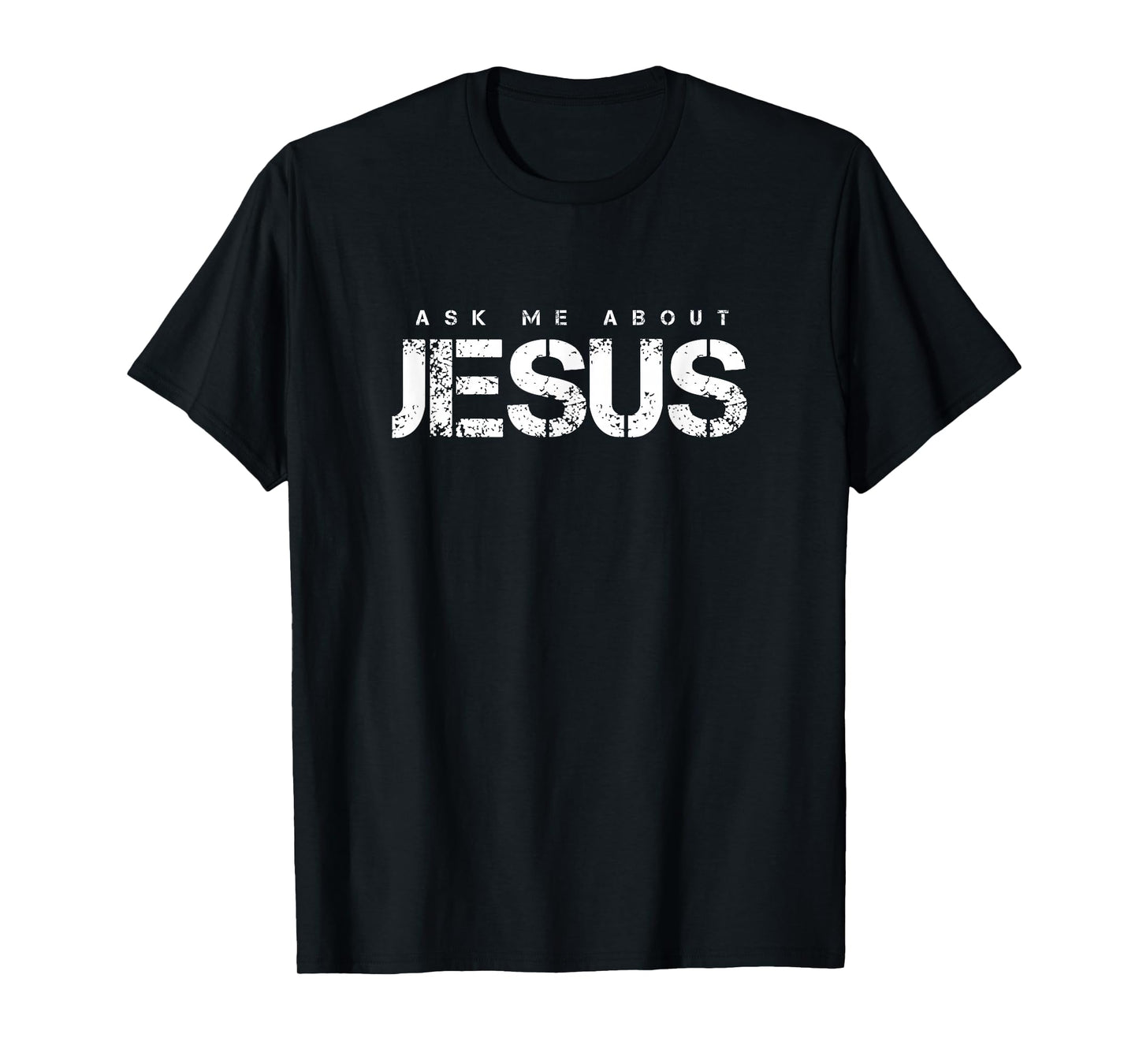 Ask Me About Jesus Christian Faith Evangelism T-Shirt