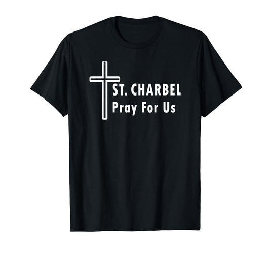 St. Charbel Pray for Us Catholic Saint Healing Miracles T-Shirt