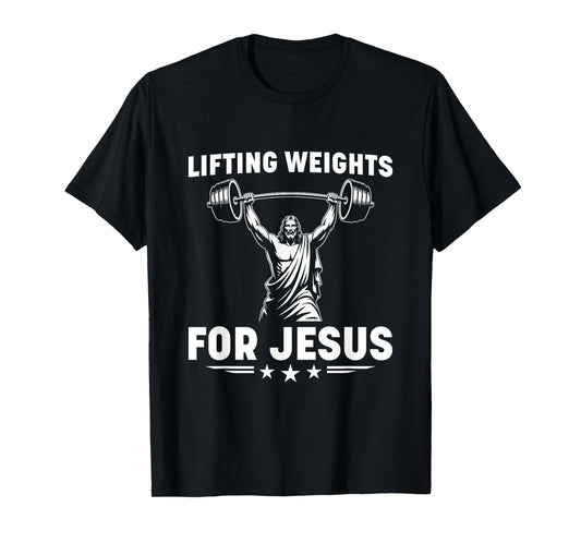 Christian Workout Lifting Weights For Jesus T-Shirt