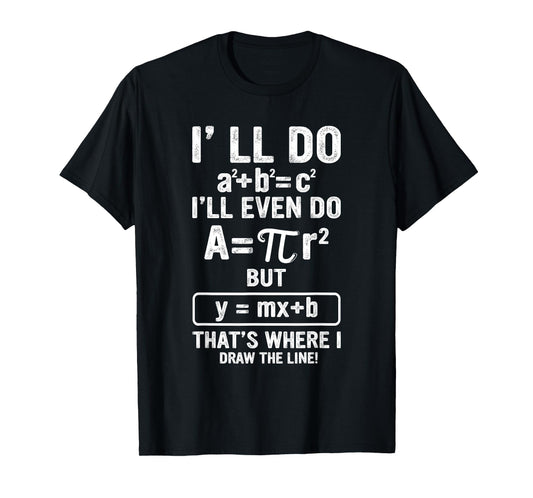 Funny Math Teacher Joke Men Women Fun Best Math Quotes T-Shirt