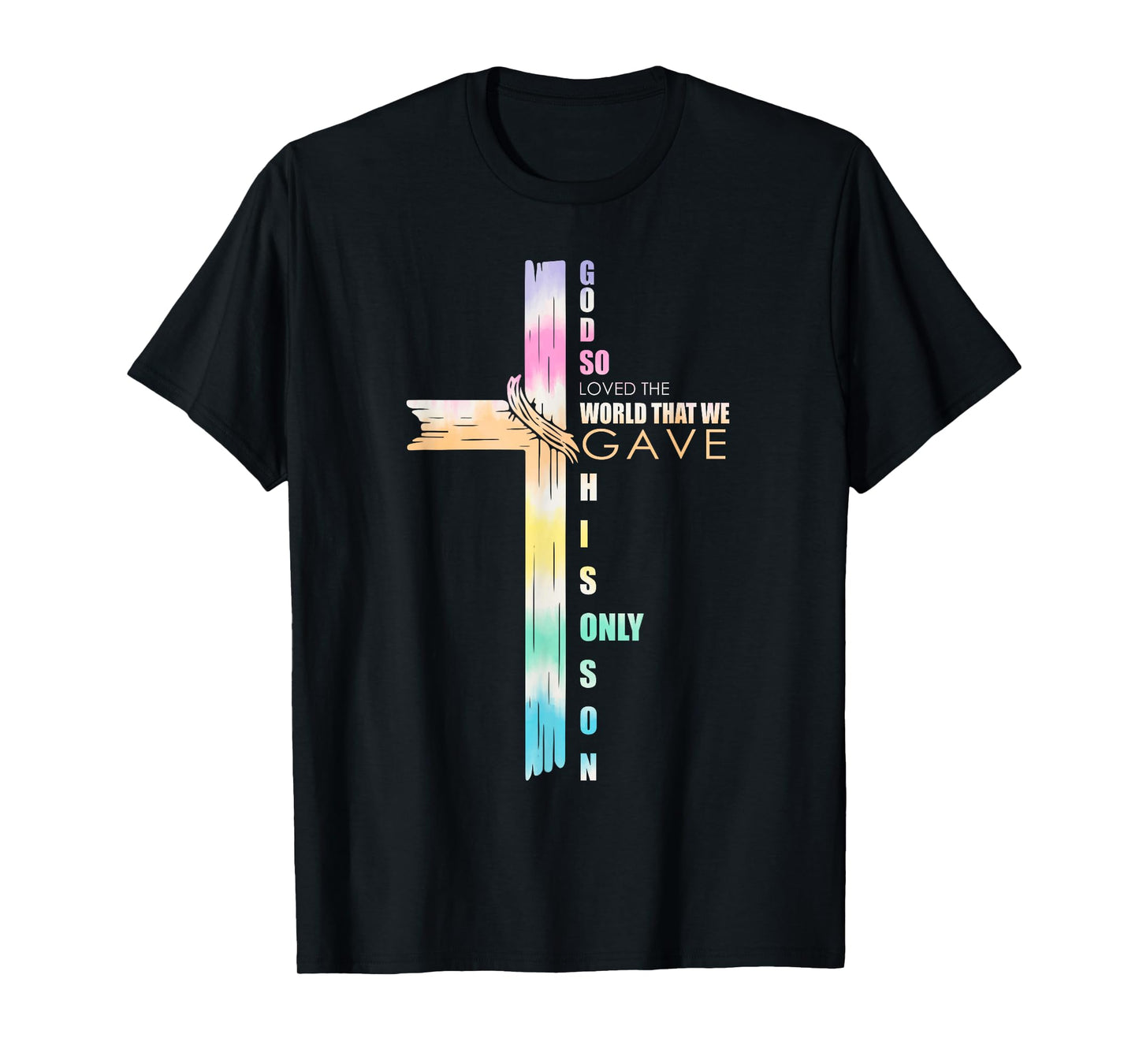 Tie Dye John 3 16 Christian Cross Bible Verse Men Women T-Shirt