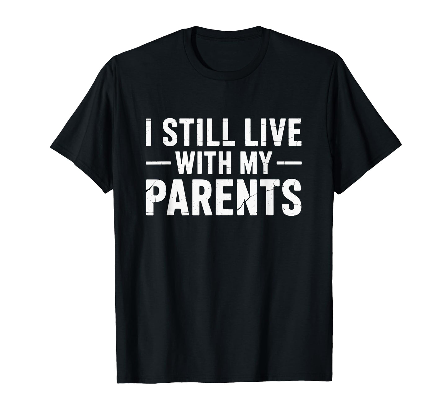 Kids Funny Quote I Still Live With My Parents, Funny Toddler T-Shirt