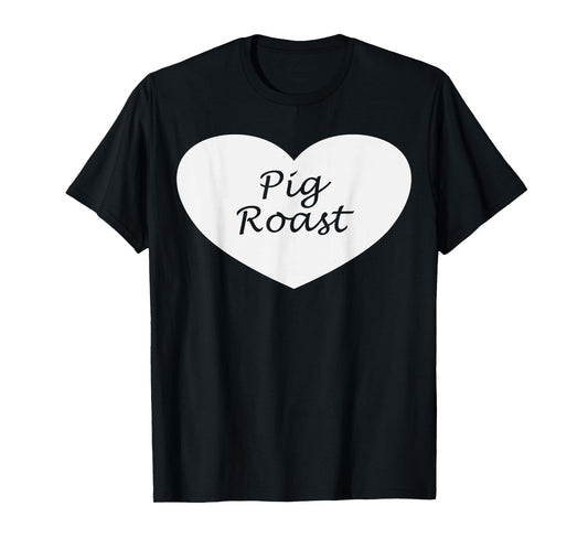 Pig Roast Apparel | Cute Funny Roasts Lover Design T-Shirt