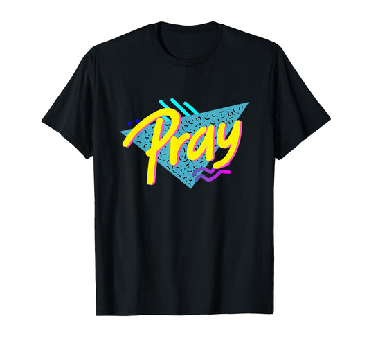 Pray Shirt, 90s Style God Shirt, 90s Style Christian T-Shirt