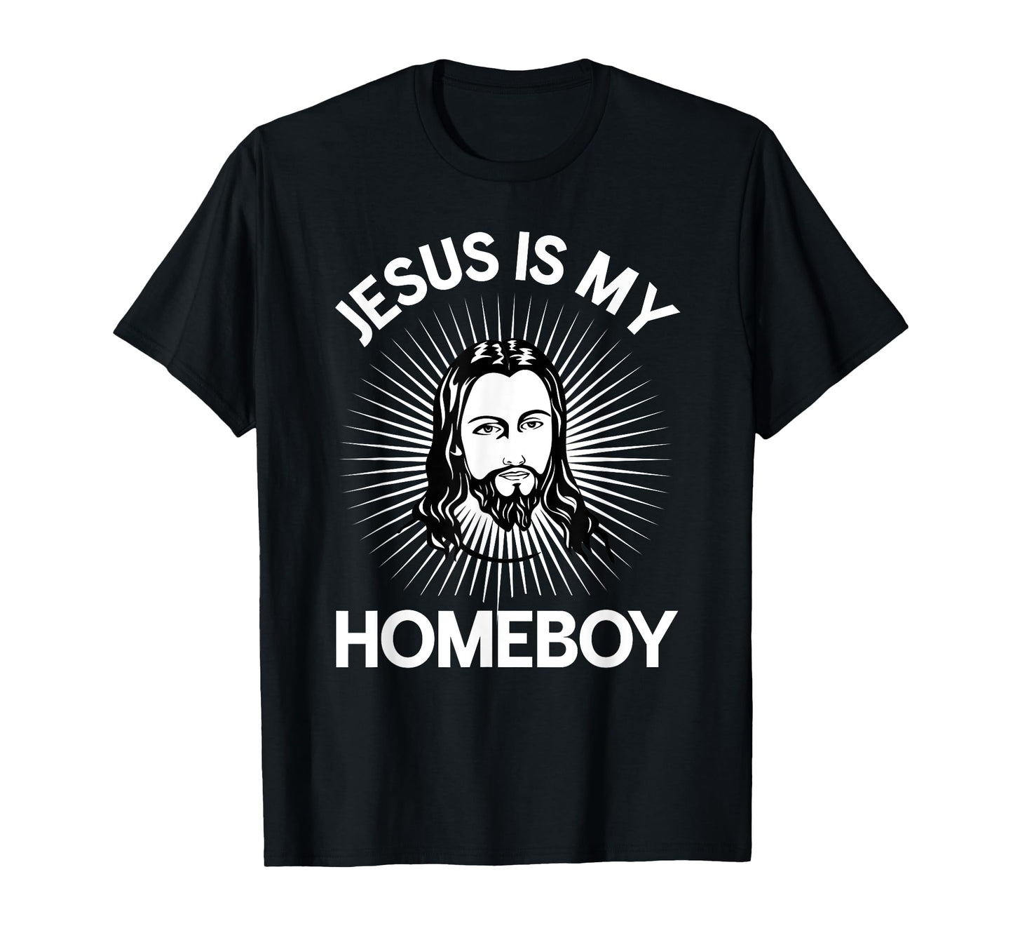 Jesus Is My Homeboy Funny Christian Bible Tshirt T-Shirt