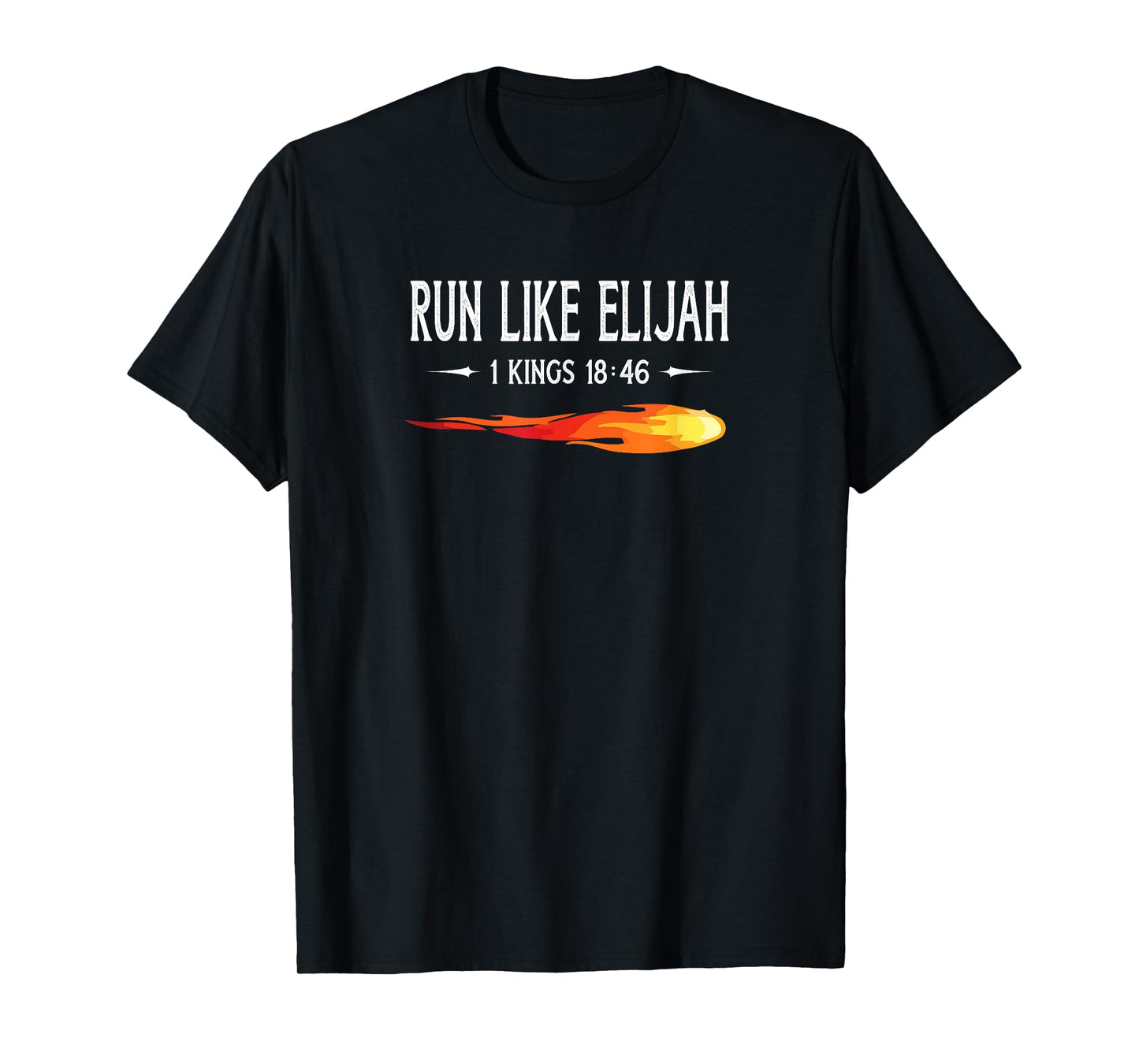 Run Like Elijah Funny Christian Runner Bible Verse T-Shirt