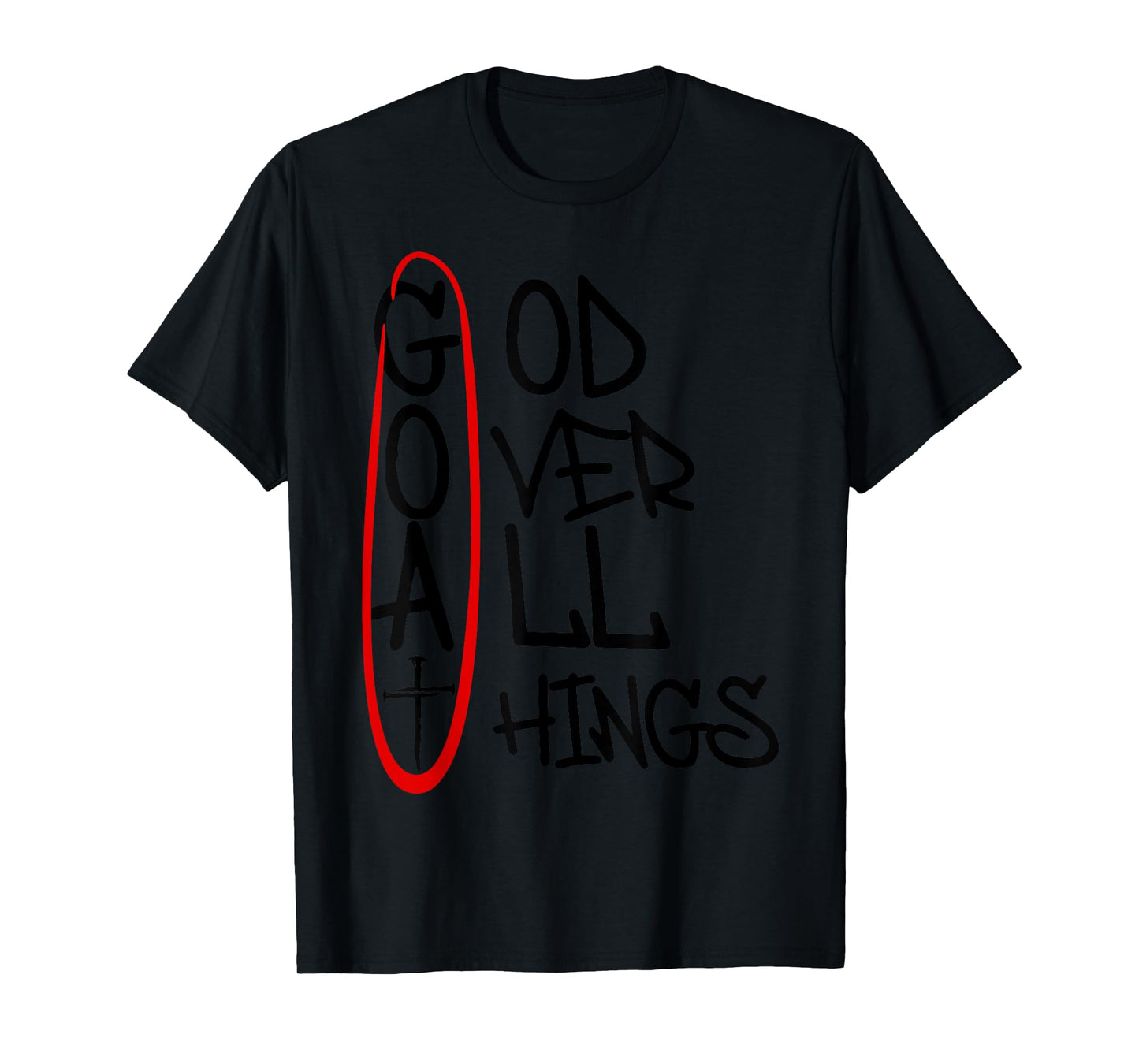 God Over All Things T-Shirt