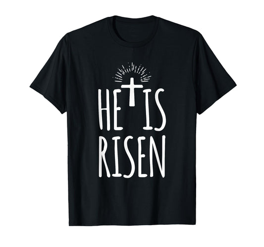 He Is Risen Shirt for Men Women Christian Happy Easter T-Shirt