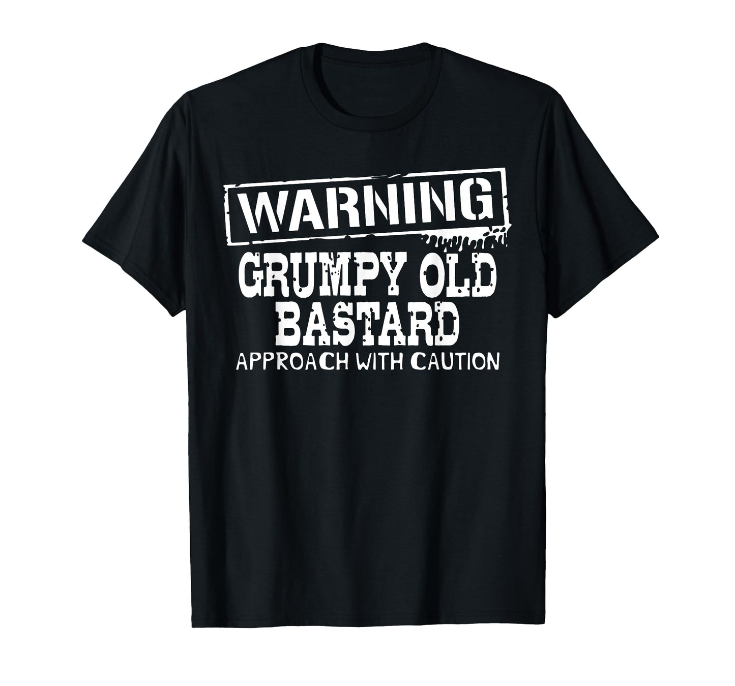 Warning Grumpy Old Bastard Approach With Caution Funny T-Shirt