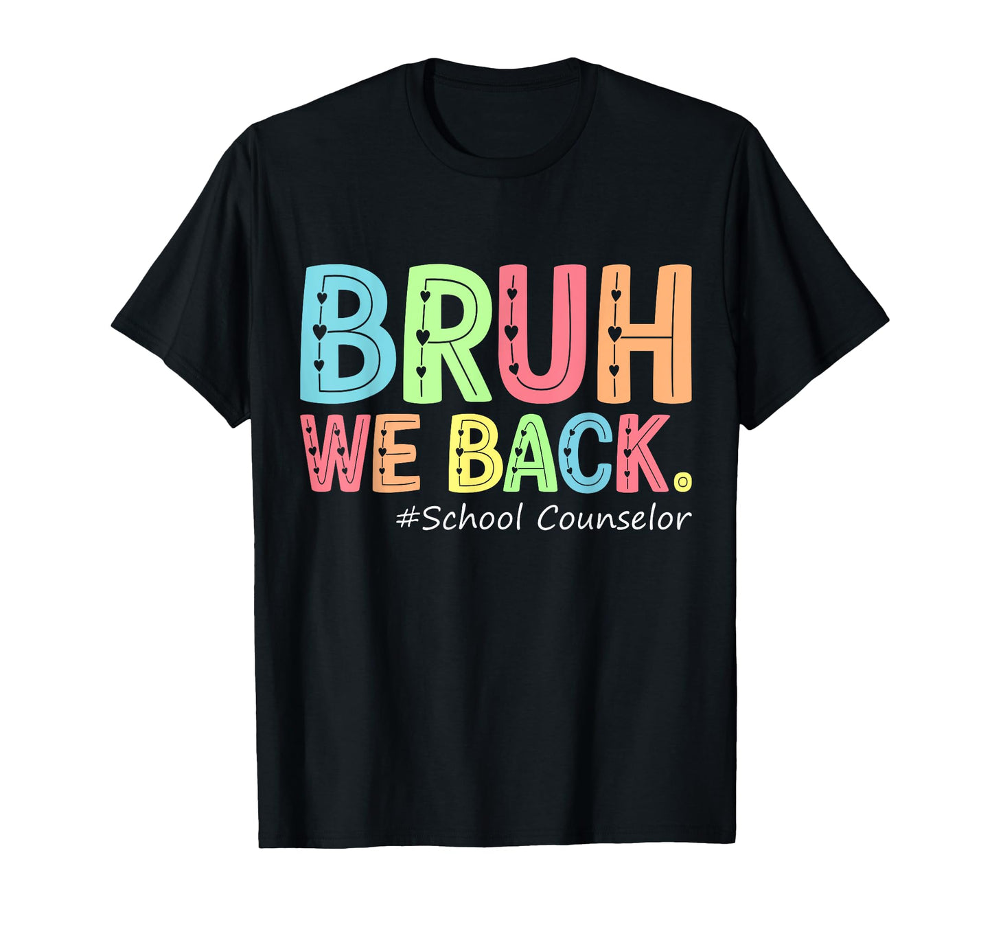Bruh We Back School Counselor 1St Day of School Counselor T-Shirt