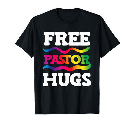 Free Pastor Hugs Rainbow LGBT Ally Pride Support Preacher T-Shirt