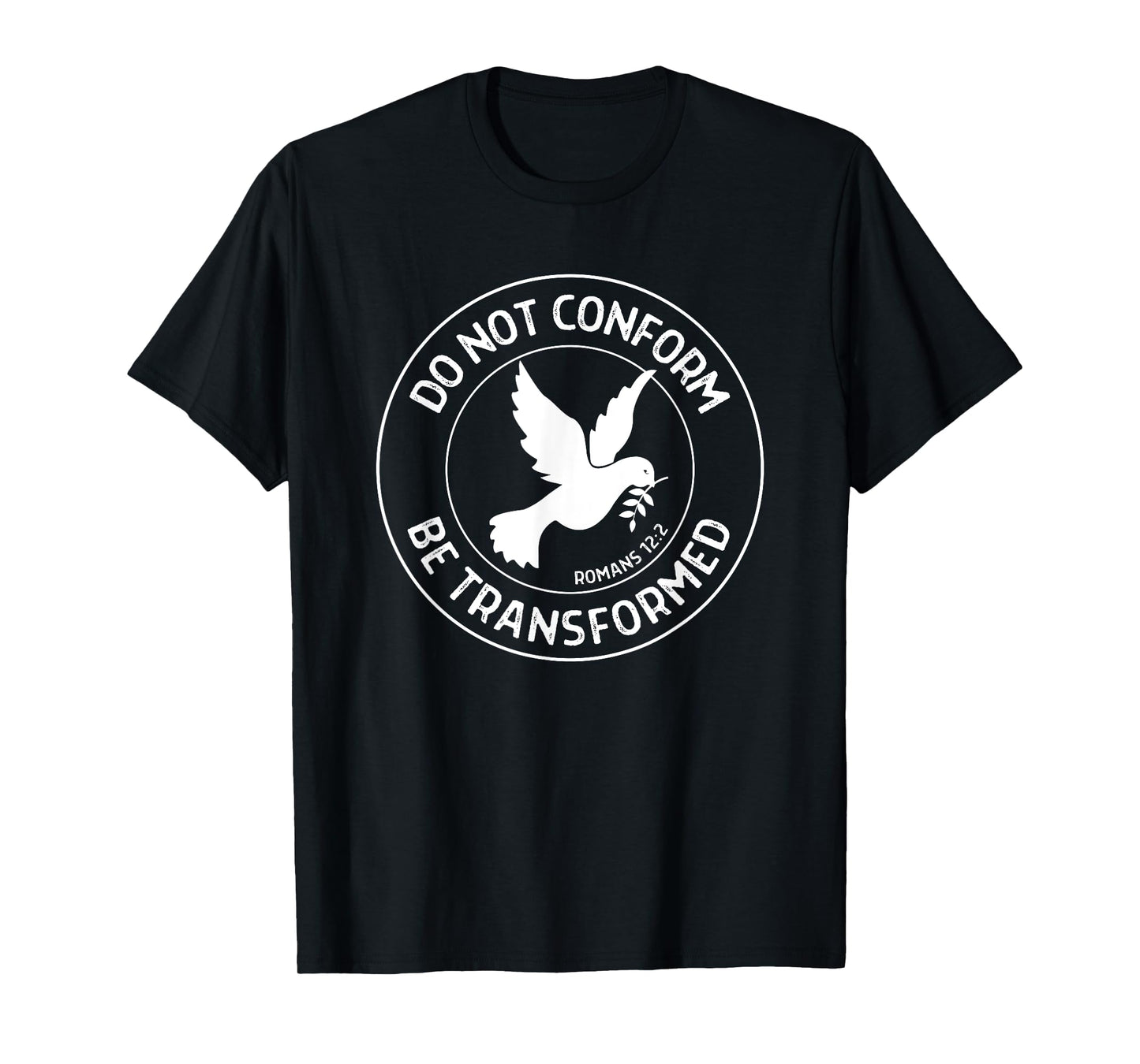 Romans 12:2 Do Not Conform... Christian Quote Bible Verse T-Shirt