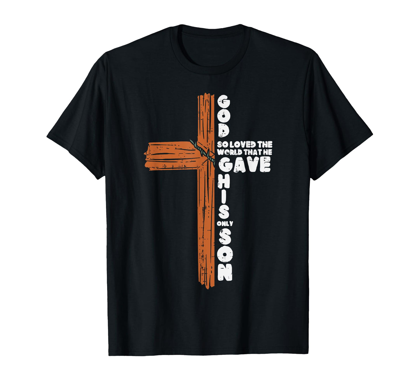 Cross God So Loved The World Jesus Christian Men Women Kids T-Shirt