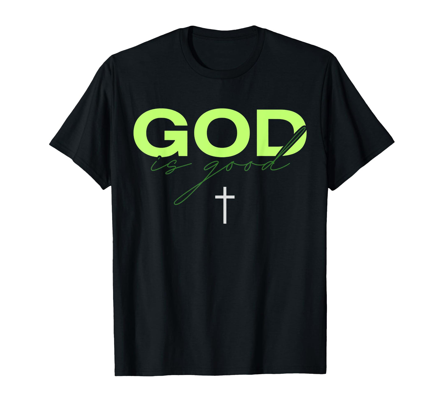 God Is Good Green And White Typographic Christian Religious T-Shirt